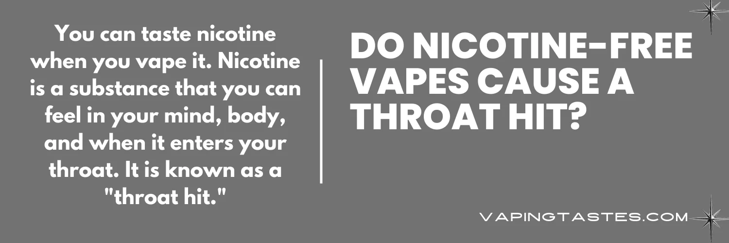 Do nicotine free vapes cause a throat hit 1