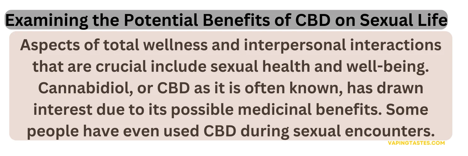 Examining the Potential Benefits of CBD on Sexual Life