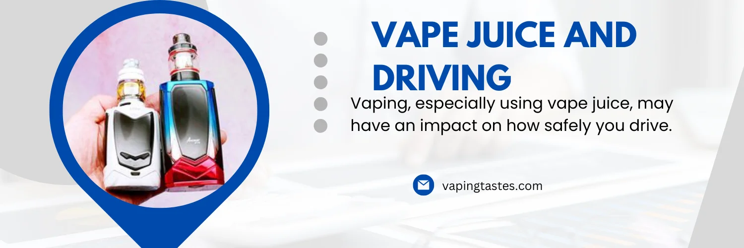 Vape Juice and Driving