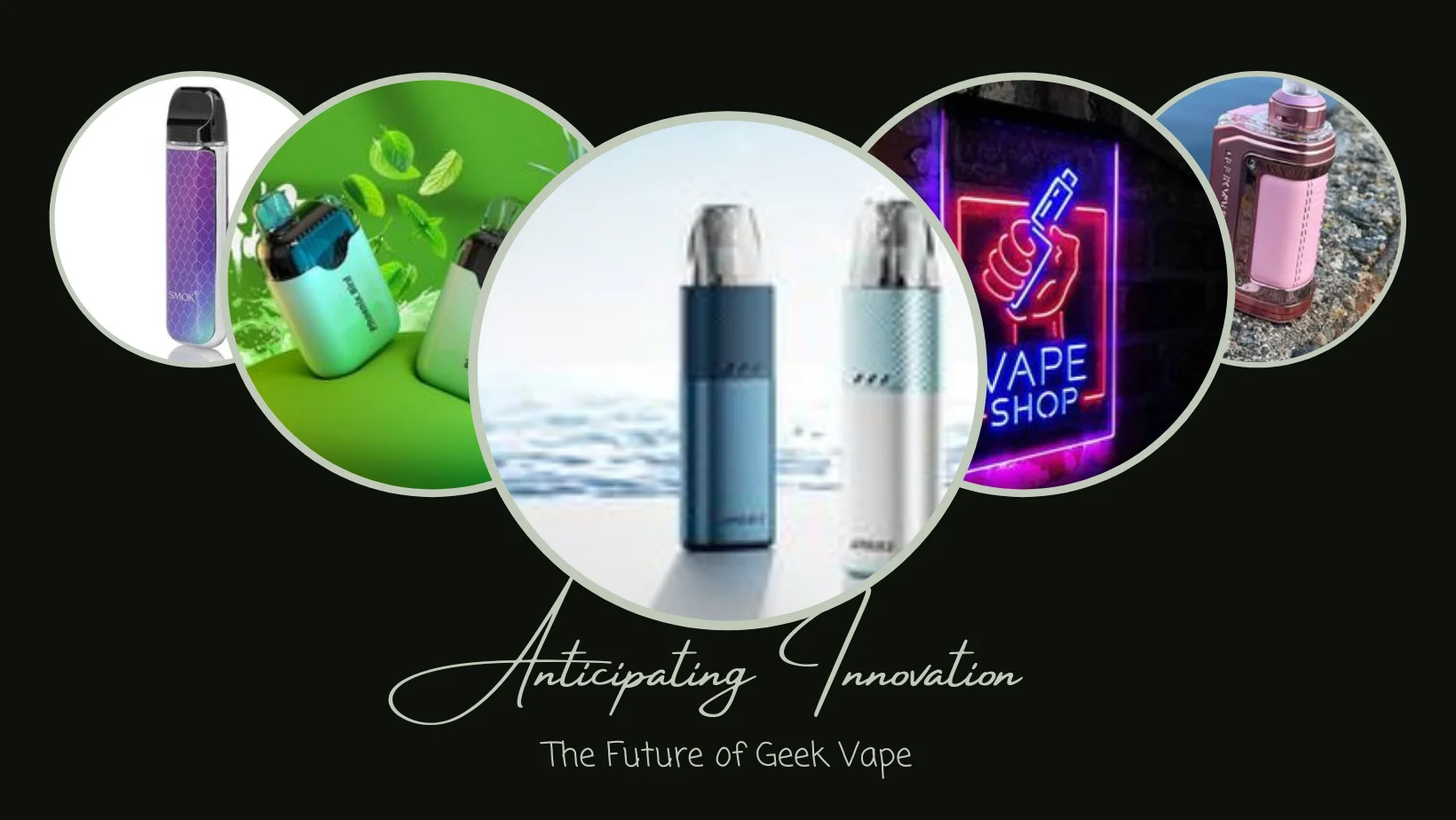 The Future of Geek Vape: Anticipating Innovation