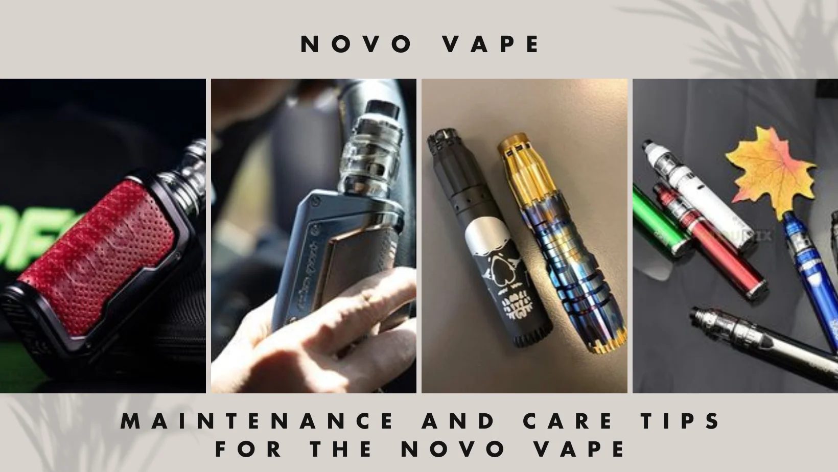 Maintenance and Care Tips for the Novo Vape