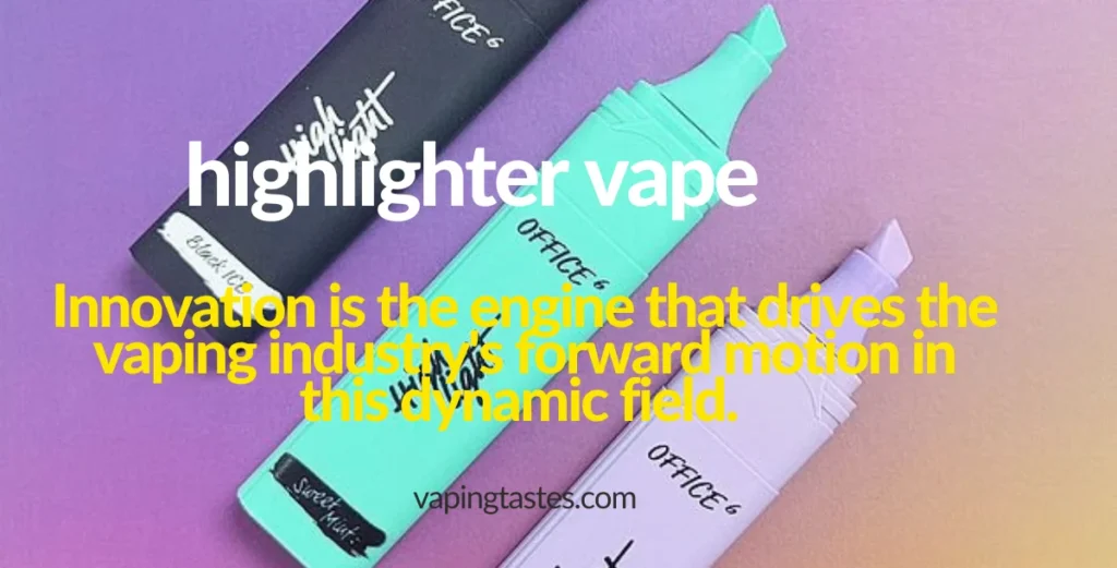 highlighter vape